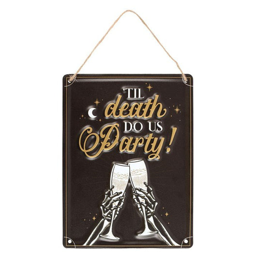 Til Death Do Us Party Champagne Hanging Metal Sign - Scents & Gifts UK