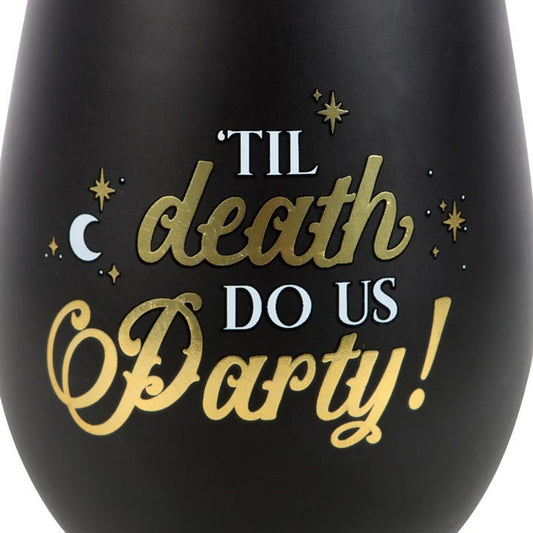 Til Death Do Us Party Stemless Wine Glass - Scents & Gifts UK