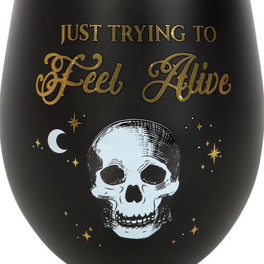 Trying to Feel Alive Stemless Wine Glass - Scents & Gifts UK