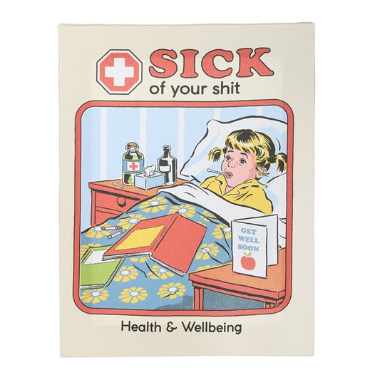 19x25cm Sick Of Your Shit Canvas Plaque by Steven Rhodes - Scents & Gifts UK