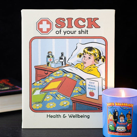19x25cm Sick Of Your Shit Canvas Plaque by Steven Rhodes - Scents & Gifts UK