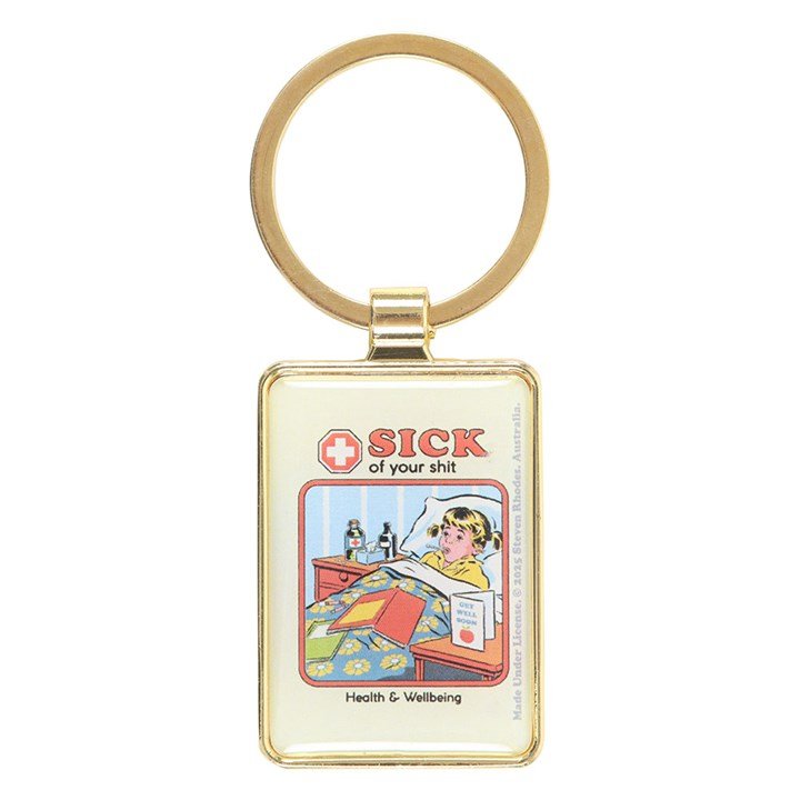 Sick of Your Shit Keyring by Steven Rhodes - Scents & Gifts UK