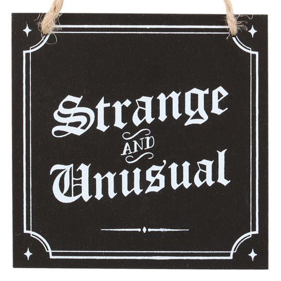 Strange and Unusual Hanging Sign - Scents & Gifts UK