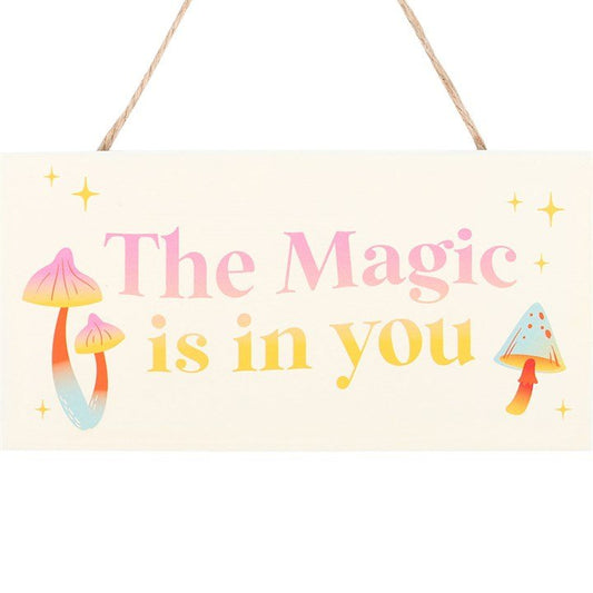 The Magic Is In You Hanging Sign - Scents & Gifts UK